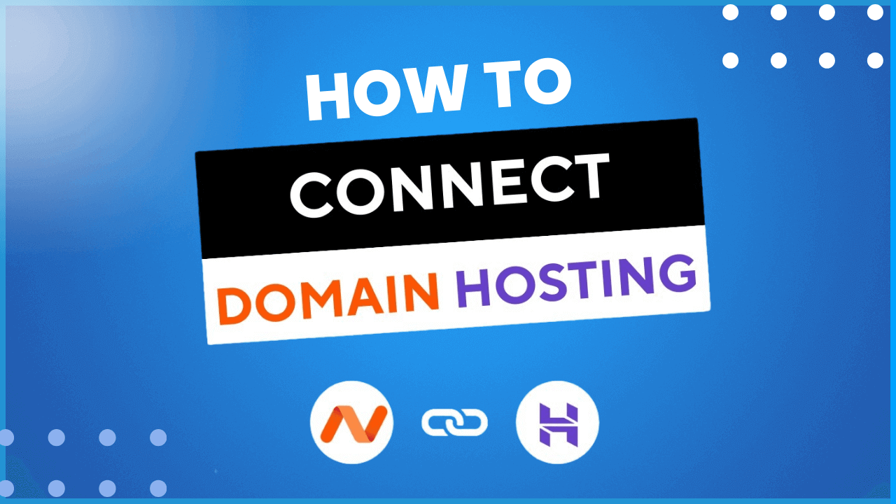 HOW TO CONNECT DOMAIN AND HOSTING