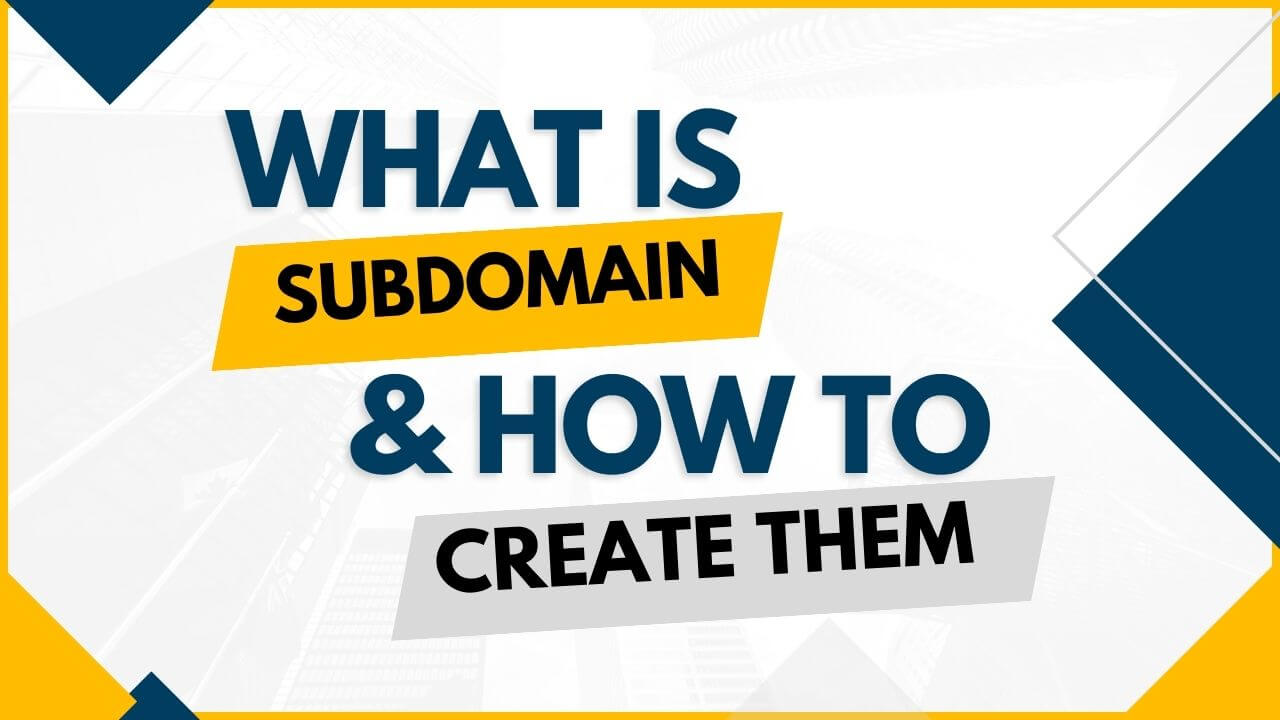 WHAT IS SUBDOMAIN AND HOW TO CREATE THEM