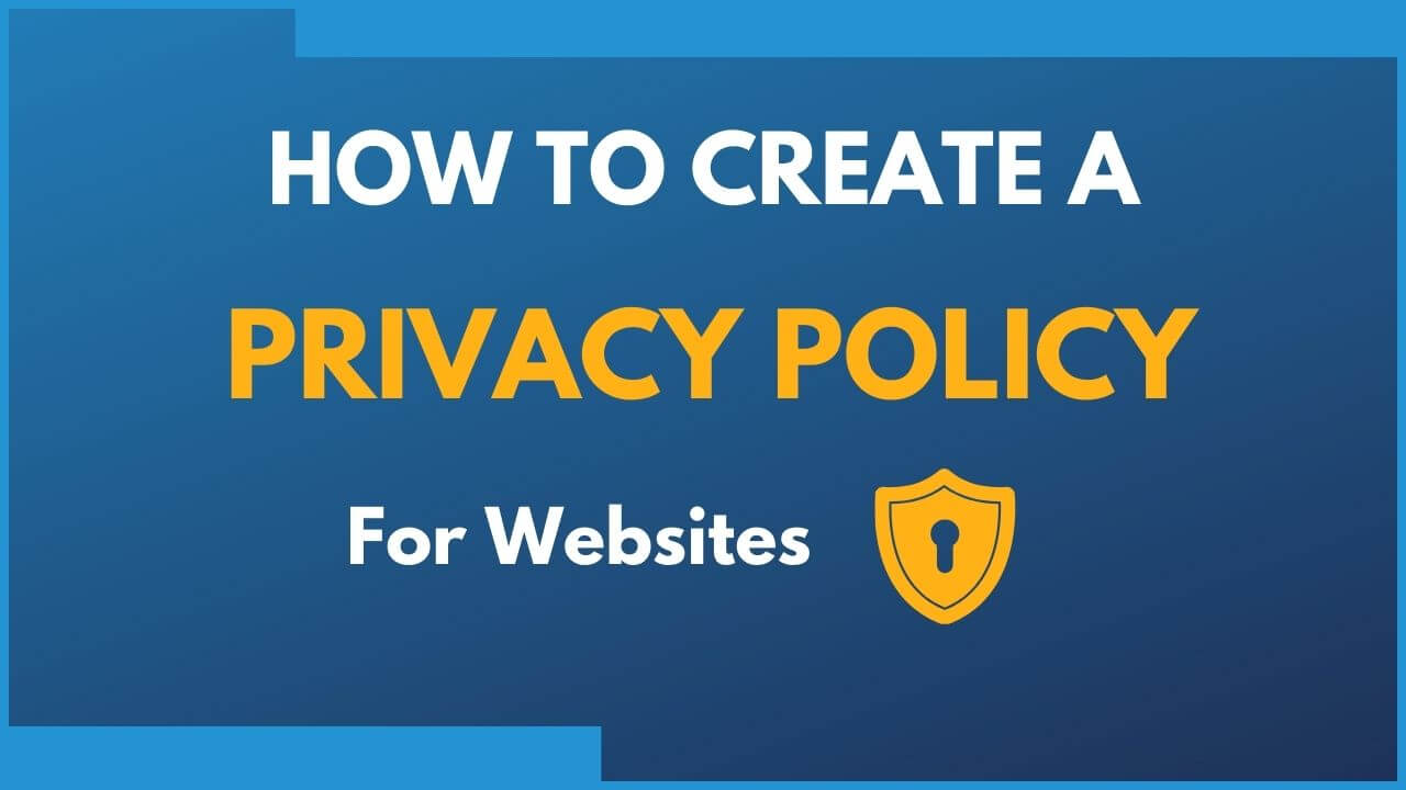 how to create a privacy policy for websites