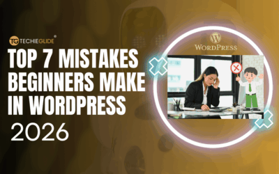 Top 7 Mistakes Beginners Make in wordpress